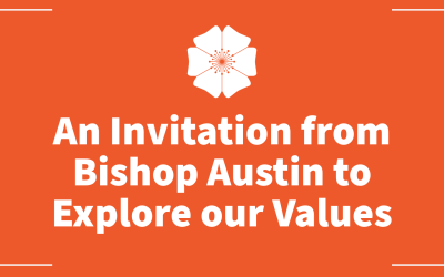 An Invitation from Bishop Austin to Explore our Values
